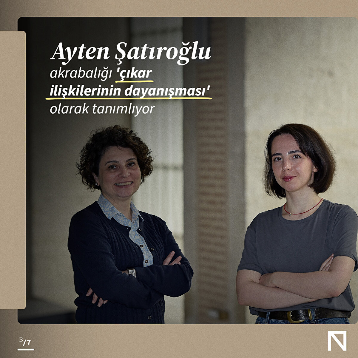  Ayten Şatıroğlu
akrabalığı 'çıkar ilişkilerinin dayanışması' olarak tanımlıyor.