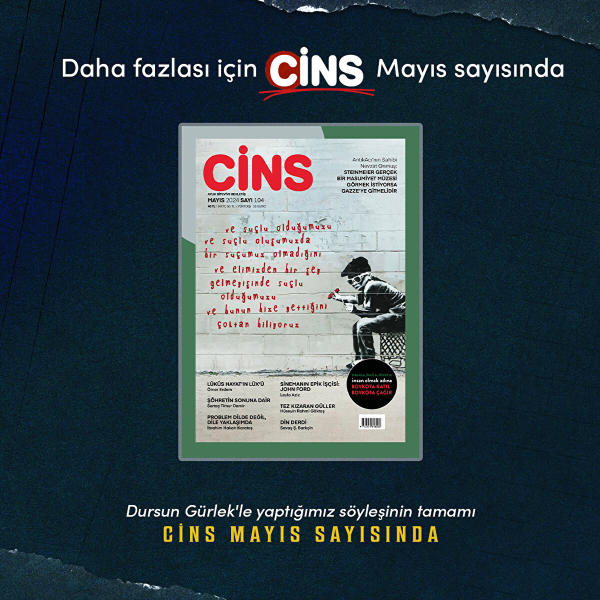 Dursun Gürlek'le yaptığımız söyleşinin tamamı Cins Mayıs sayısında