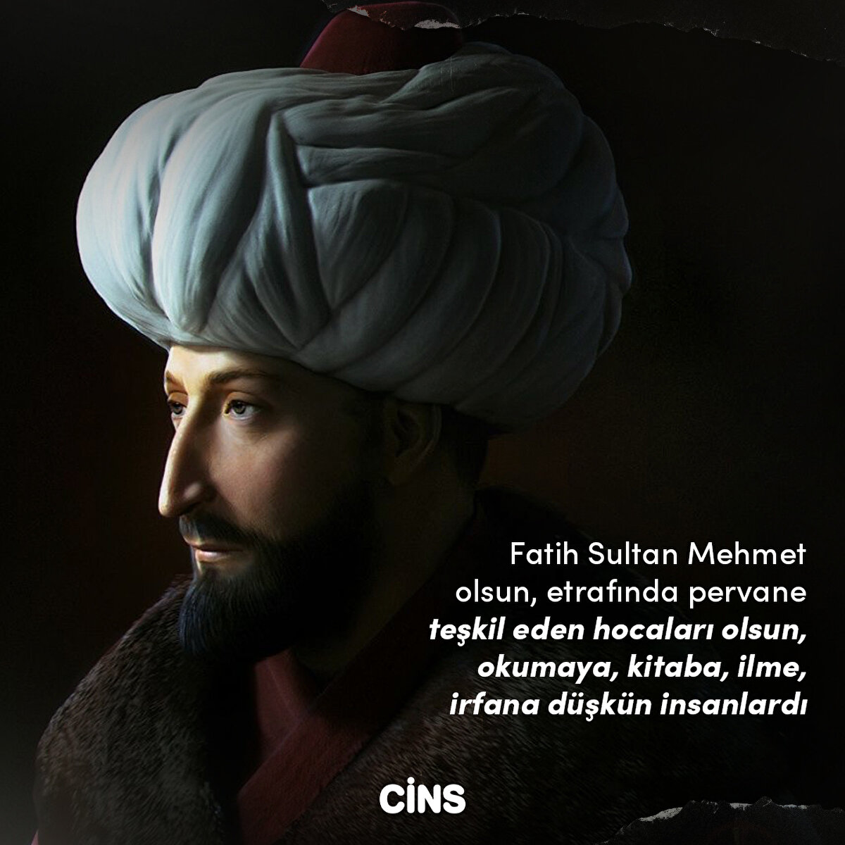 Fatih Sultan Mehmet olsun, etrafında pervane teşkil eden hocaları olsun, okumaya, kitaba, ilme, irfana düşkün insanlardı
