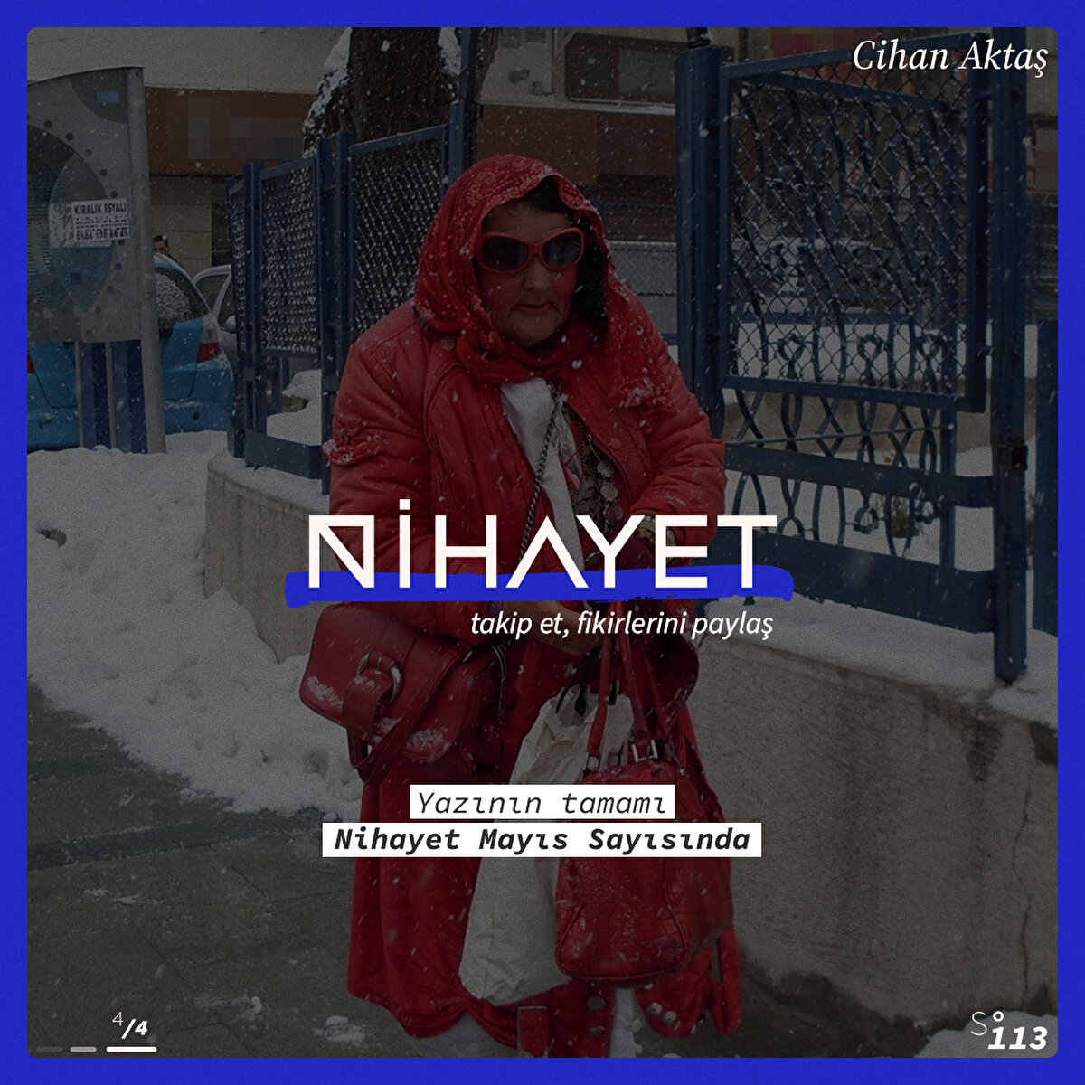 Yazının tamamı Nihayet Dergi'nin Mayıs Sayısında