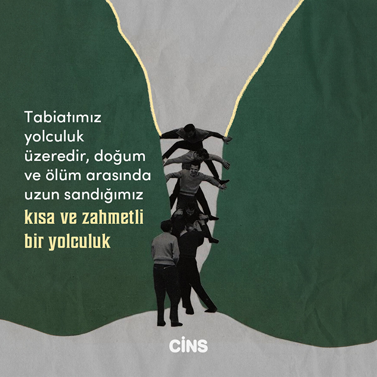 Tabiatımız yolculuk üzeredir, doğum ve ölüm arasında uzun sandığımız kısa ve zahmetli bir yolculuk