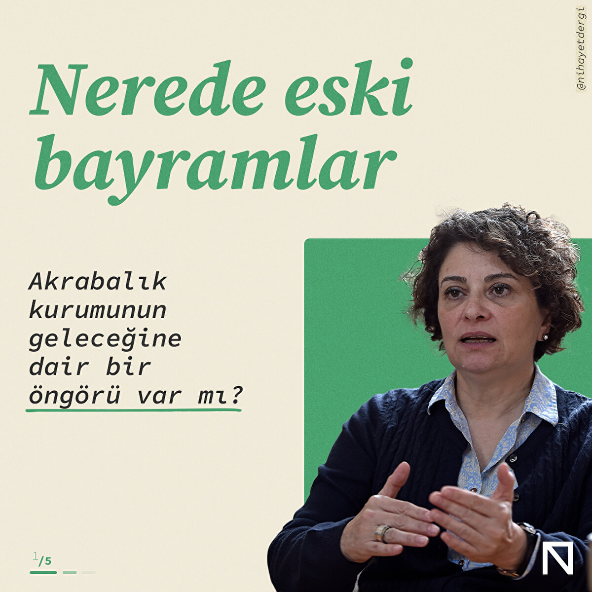 Akrabalık kurumunun geleceğine dair bir öngörü var mı?