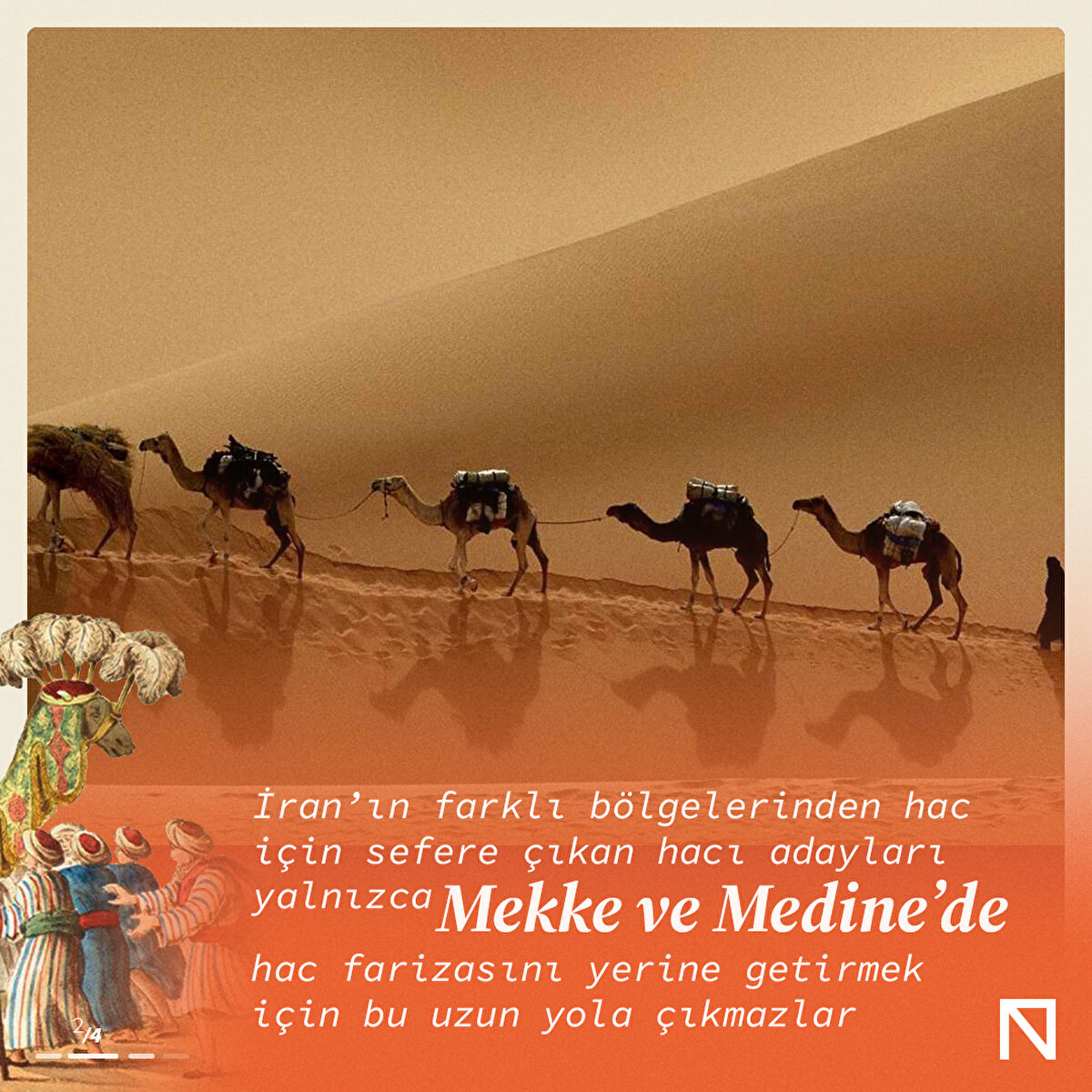 İran’ın farklı bölgelerinden hac için sefere çıkan hacı adayları yalnızca Mekke ve Medine’de hac farizasını yerine getirmek için bu uzun yola çıkmazlar