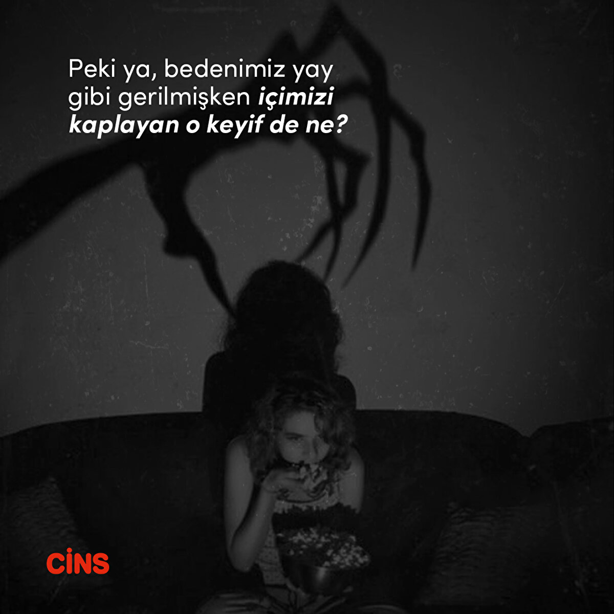 Peki ya, bedenimiz yay gibi gerilmişken içimizi kaplayan o keyif de ne?