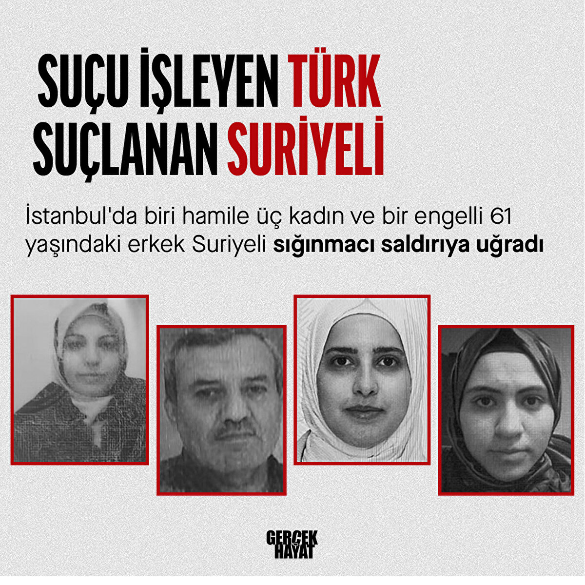 İstanbul'da biri hamile üç kadın ve bir engelli 61 yaşındaki erkek Suriyeli sığınmacı saldırıya uğradı