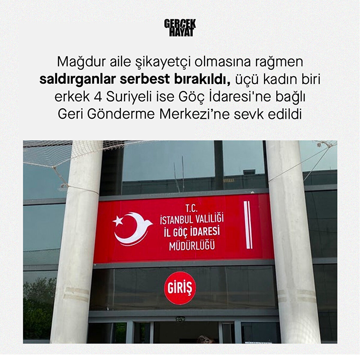 Mağdur aile şikayetçi olmasına rağmen saldırganlar serbest bırakıldı, üçü kadın biri erkek dürt Suriyeli ise Göç İdaresi'ne bağlı Geri Gönderme Merkezi’ne sevk edildi