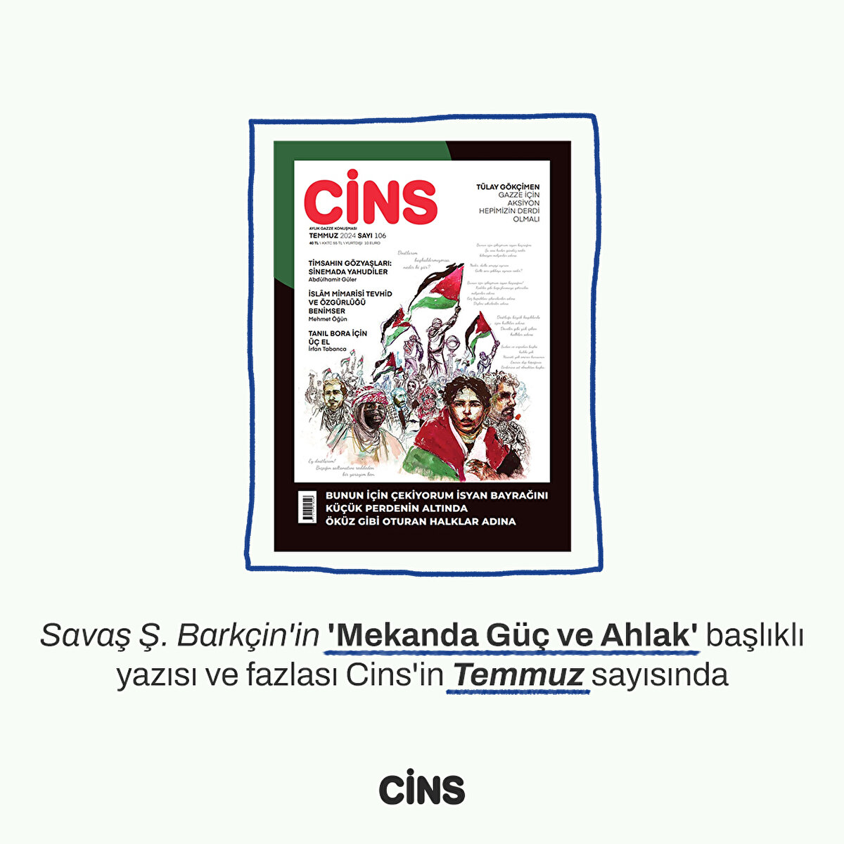 Savaş Ş. Barkçin'in 'Mekanda Güç ve Ahlak' başlıklı yazısı ve fazlası Cins'in Temmuz sayısında
