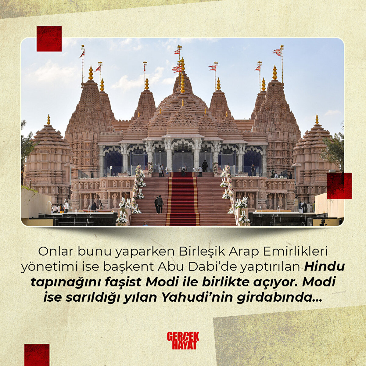 Onlar bunu yaparken Birleşik Arap Emirlikleri yönetimi ise başkent Abu Dabi’de yaptırılan Hindu tapınağını faşist Modi ile birlikte açıyor