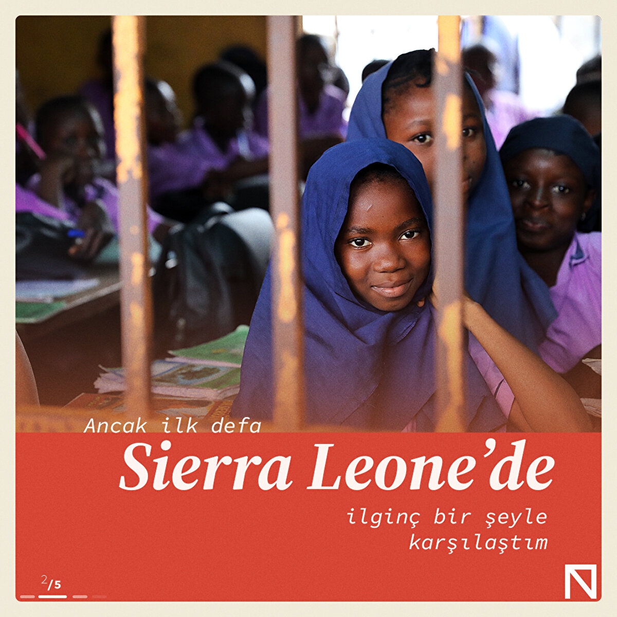 Ancak ilk defa Sierra Leone’de ilginç bir şeyle karşılaştım