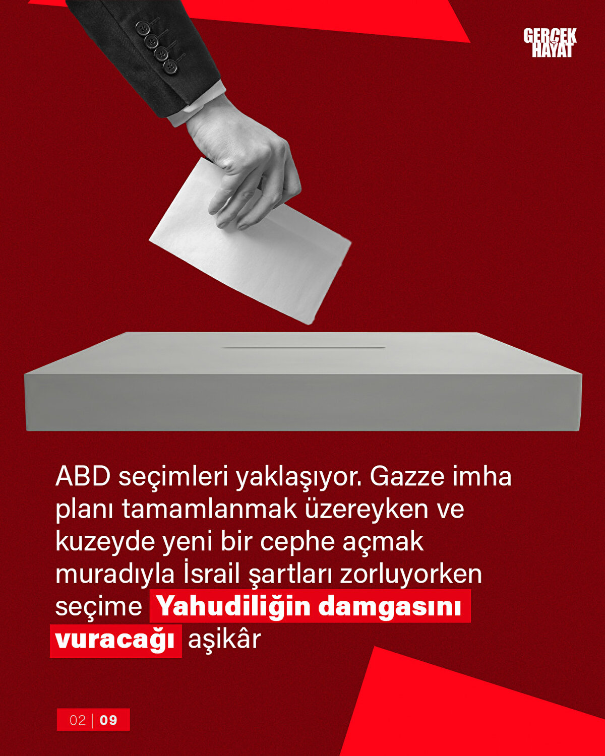 Gazze imha planı tamamlanmak üzereyken ve kuzeyde yeni bir cephe açmak muradıyla İsrail şartları zorluyorken seçime Yahudiliğin damgasını vuracağı aşikâr