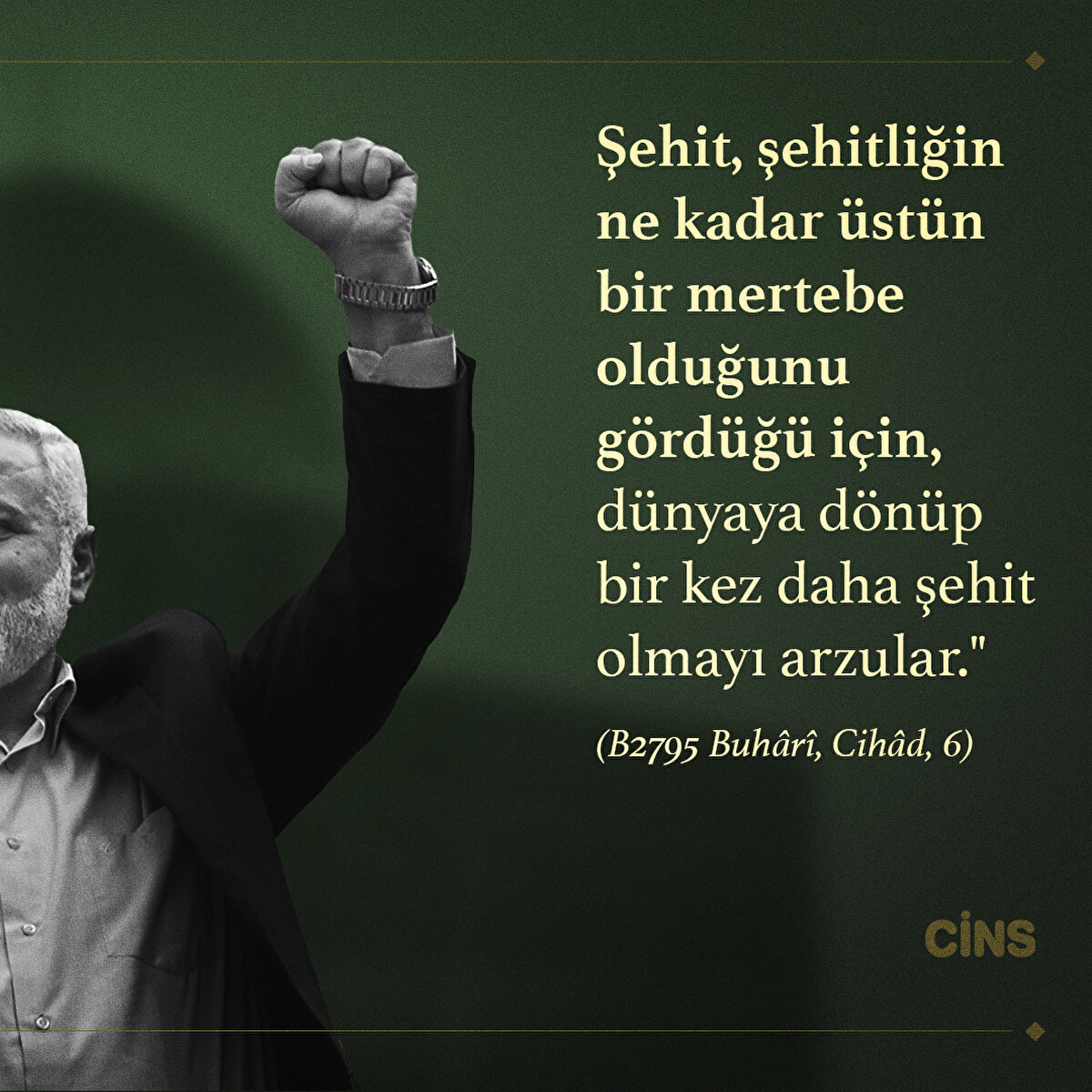 Şehit, şehitliğin ne kadar üstün bir mertebe olduğunu gördüğü için, dünyaya dönüp bir kez daha şehit olmayı arzular."
(B2795 Buhârî, Cihâd, 6)
