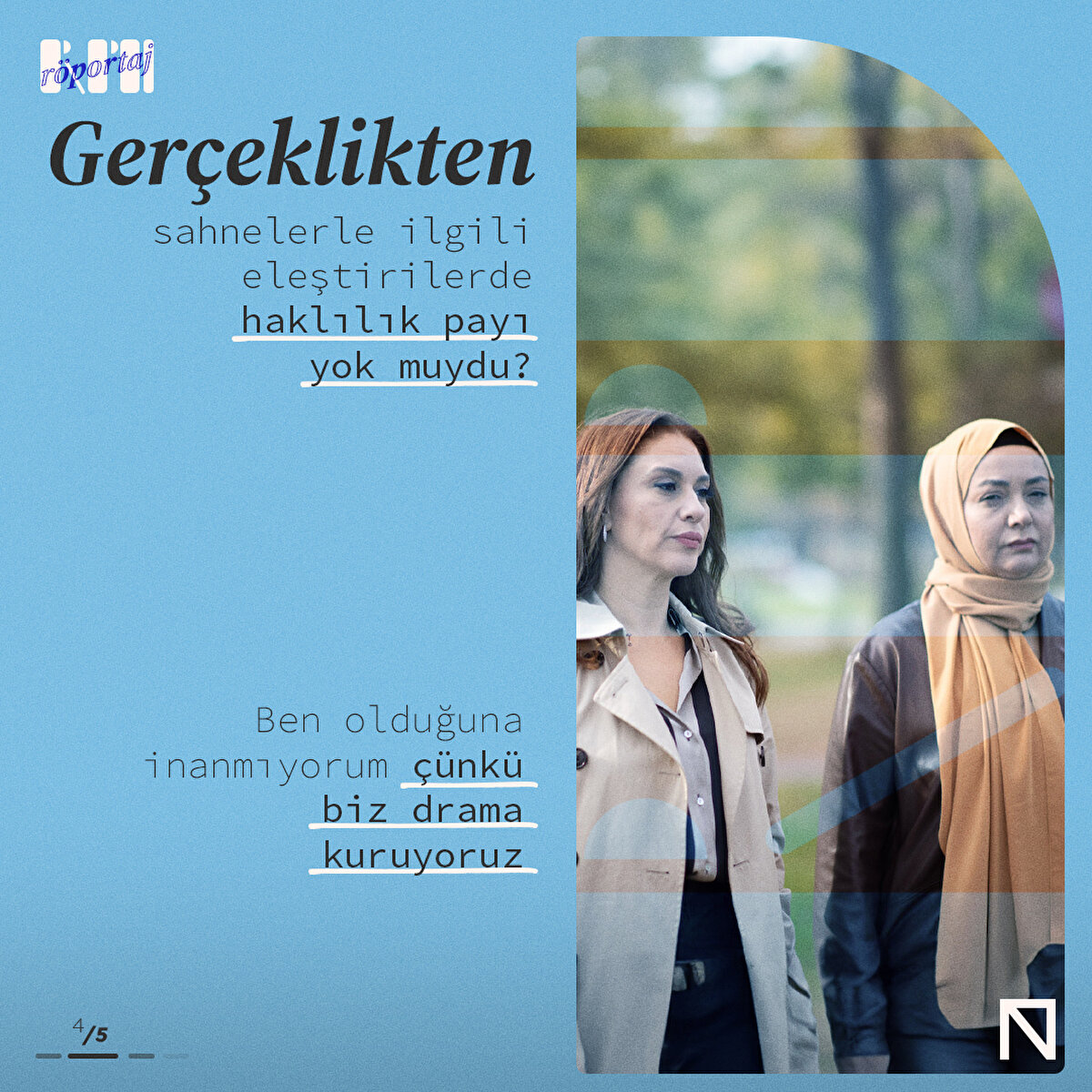 Ben olduğuna inanmıyorum çünkü biz drama kuruyoruz