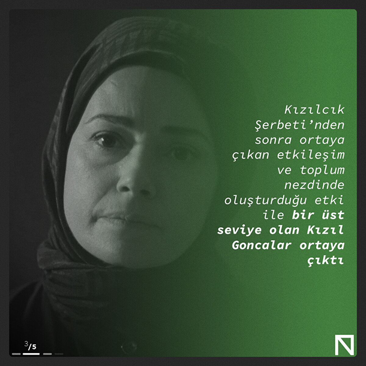 Kızılcık Şerbeti'nden sonra ortaya çıkan etkileşimden ve toplum nezdinde oluşturduğu etki ile bir üst seviye olan Kızıl Goncalar ortaya çıktı