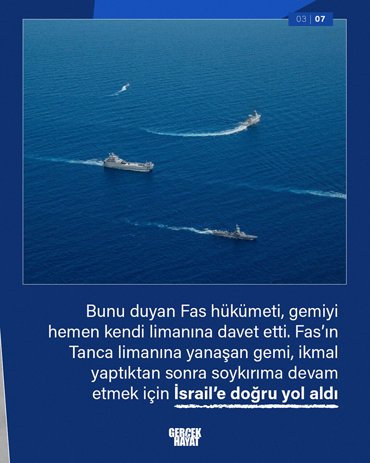 Fas’ın Tanca limanına yanaşan gemi, ikmal yaptıktan sonra soykırıma devam etmek için İsrail’e doğru yol aldı