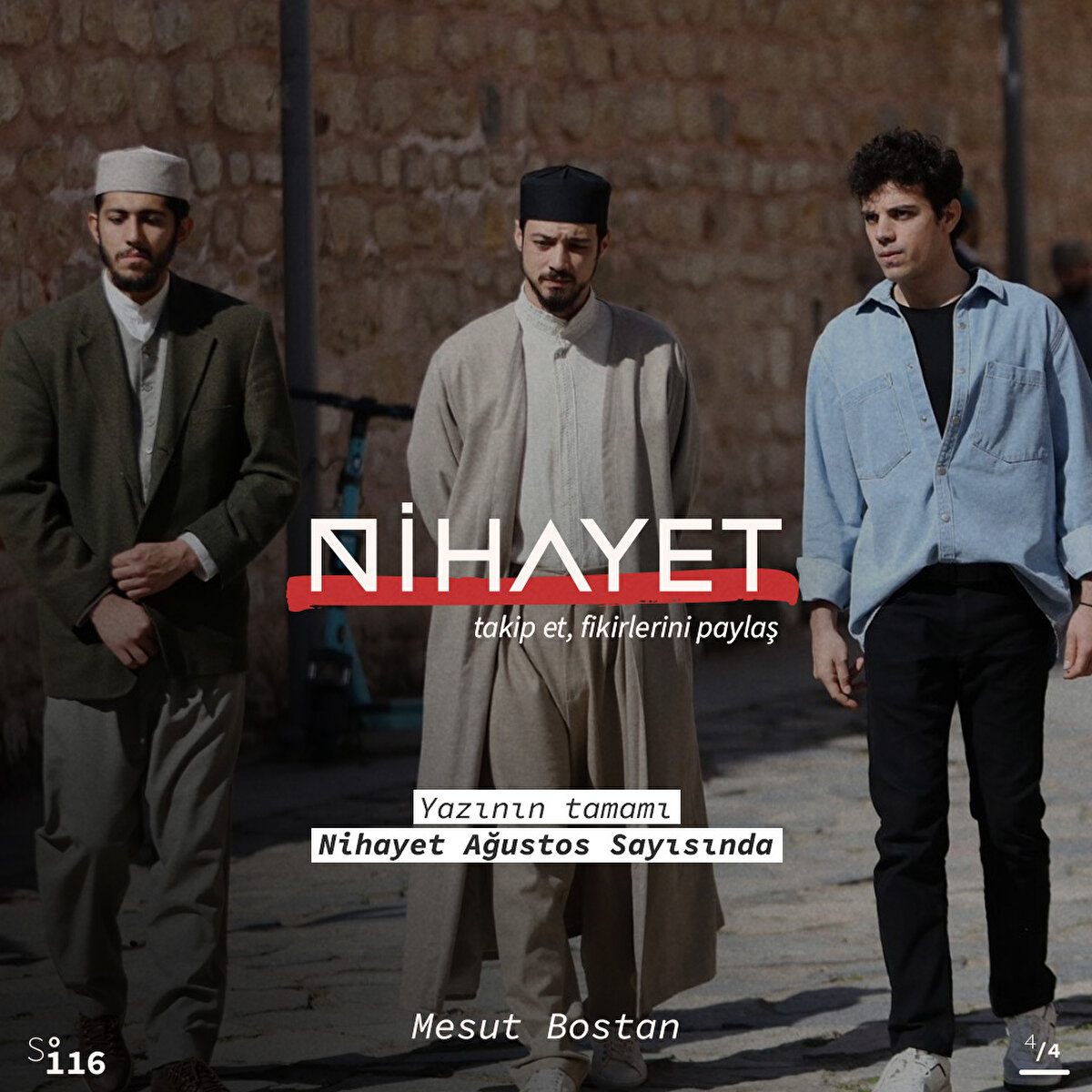 Yazının tamamı Nihayet Dergi Ağustos Sayısında