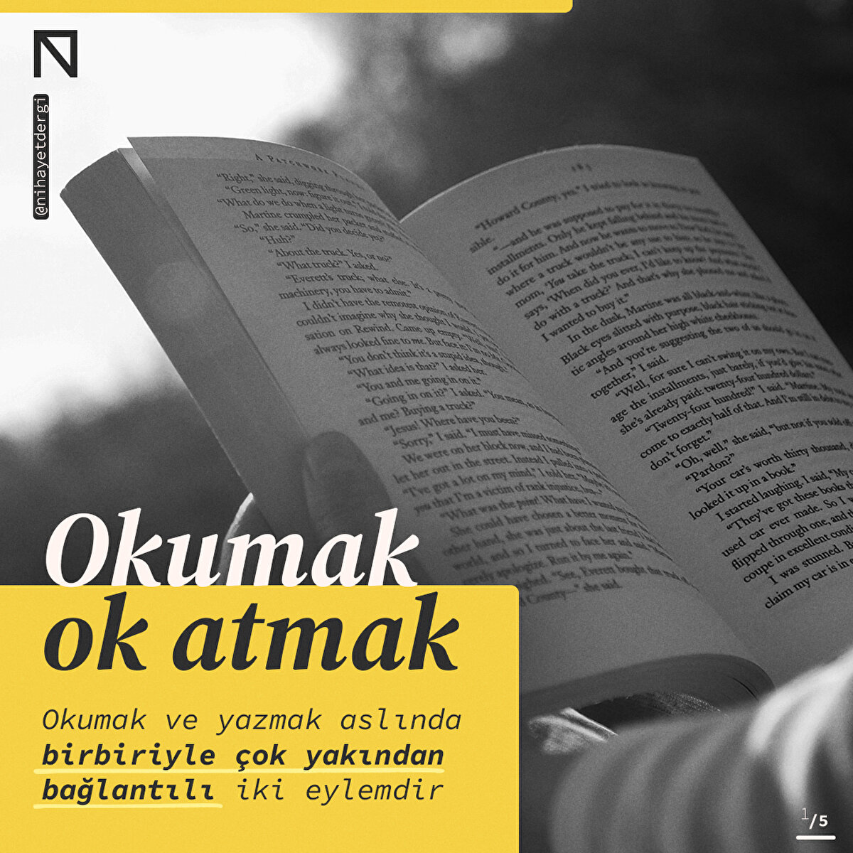 Okumak ve yazmak aslında birbiriyle çok yakından bağlantılı iki eylemdir