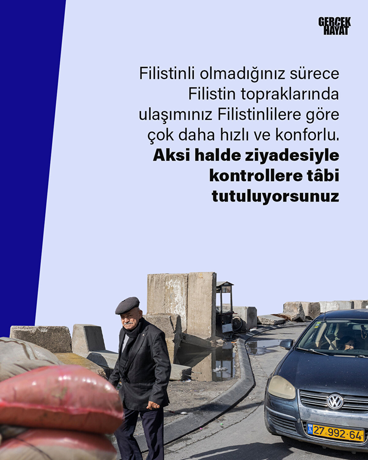 Filistinli olmadığınız sürece Filistin topraklarında ulaşımınız Filistinlilere göre çok daha hızlı ve konforlu