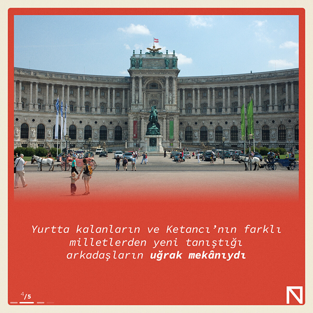 Yurtta kalanların ve Ketancı’nın farklı milletlerden yeni tanıştığı arkadaşların uğrak mekânıydı