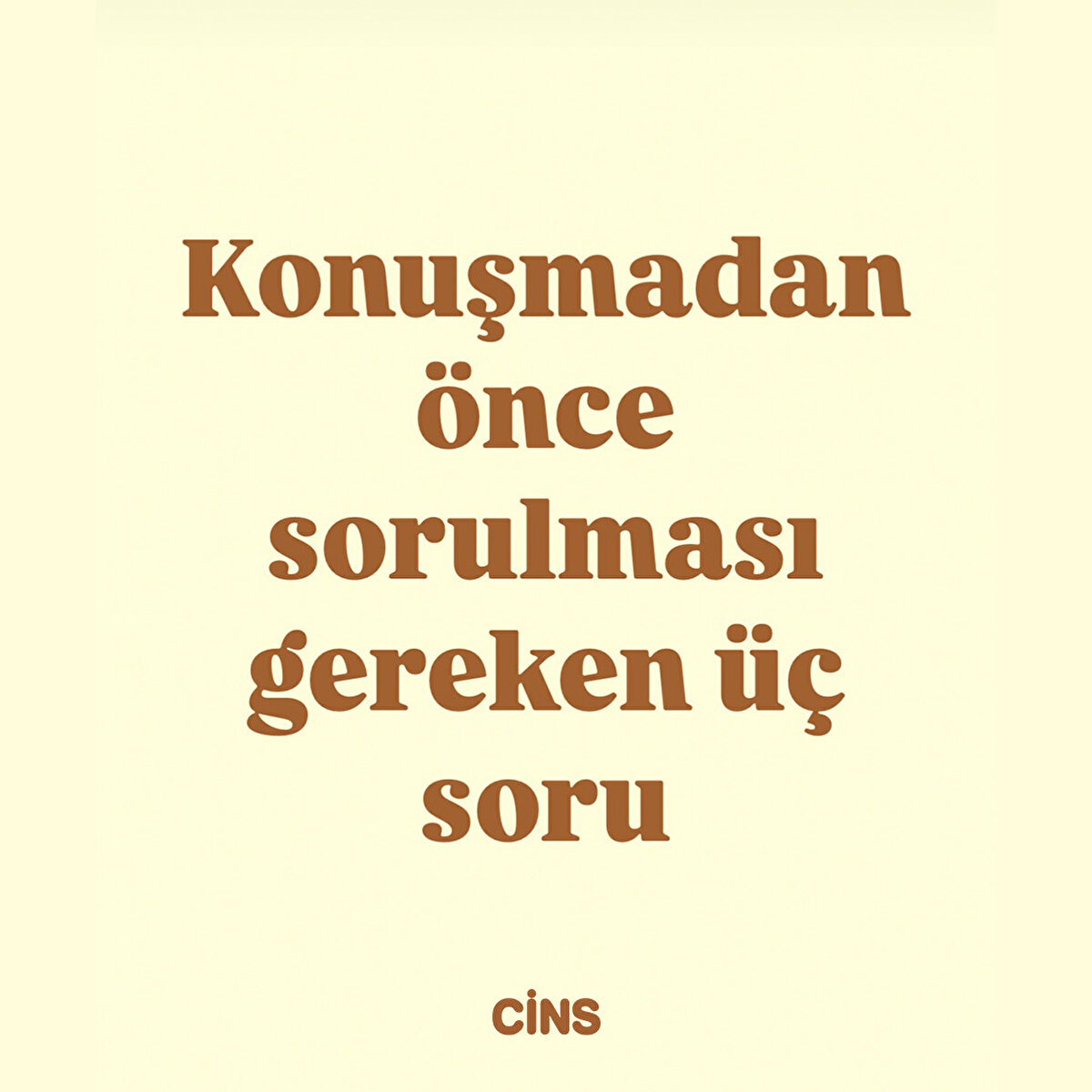 Konuşmadan önce sorulması gereken üç soru