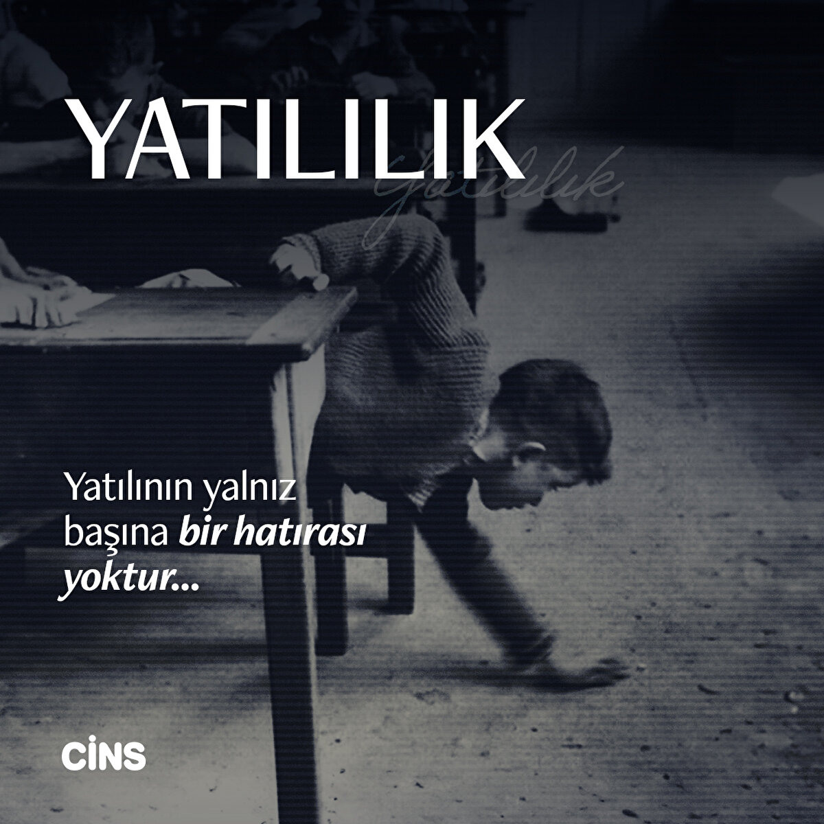 Yatılılık
Yatılının yalnız başına bir hatırası yoktur...
