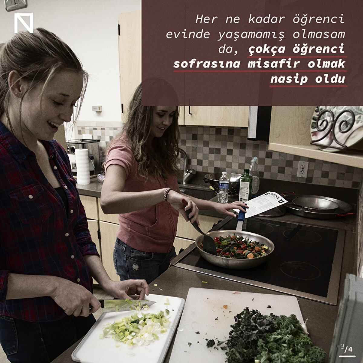 Her ne kadar öğrenci evinde yaşamamış olmasam da, çokça öğrenci sofrasına misafir olmak nasip oldu