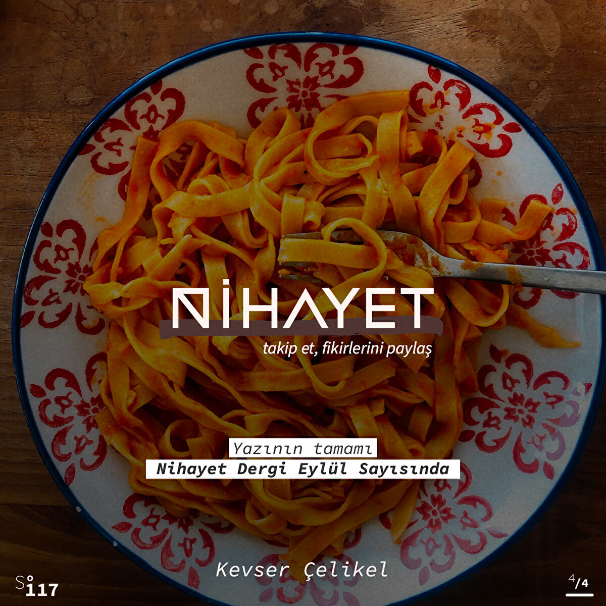 Yazının tamamı Nihayet Dergi Eylül Sayısında