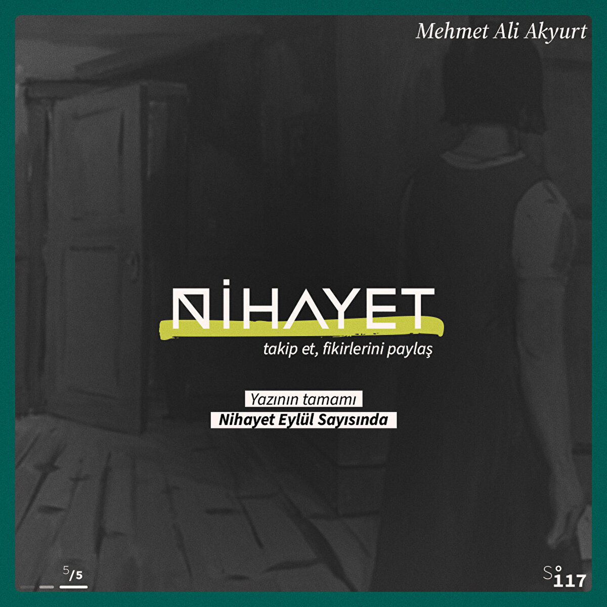 Yazının tamamı Nihayet Dergi Eylül Sayısında