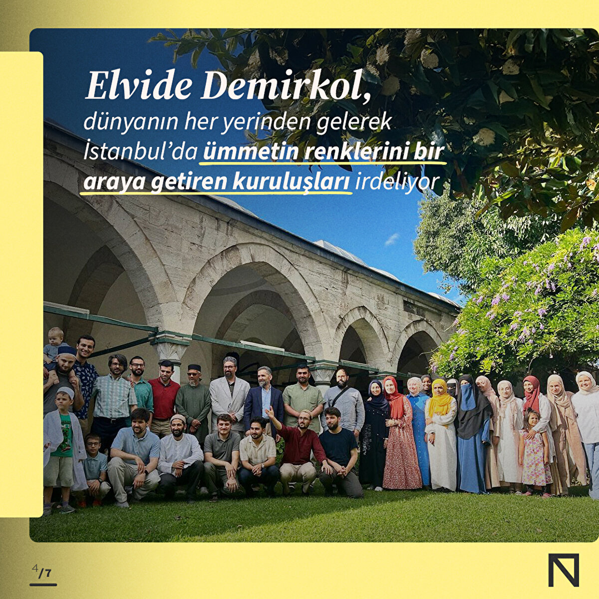 Elvide Demirkol, dünyanın her yerinden gelerek İstanbul’da ümmetin renklerini bir araya getiren kuruluşları irdeliyor