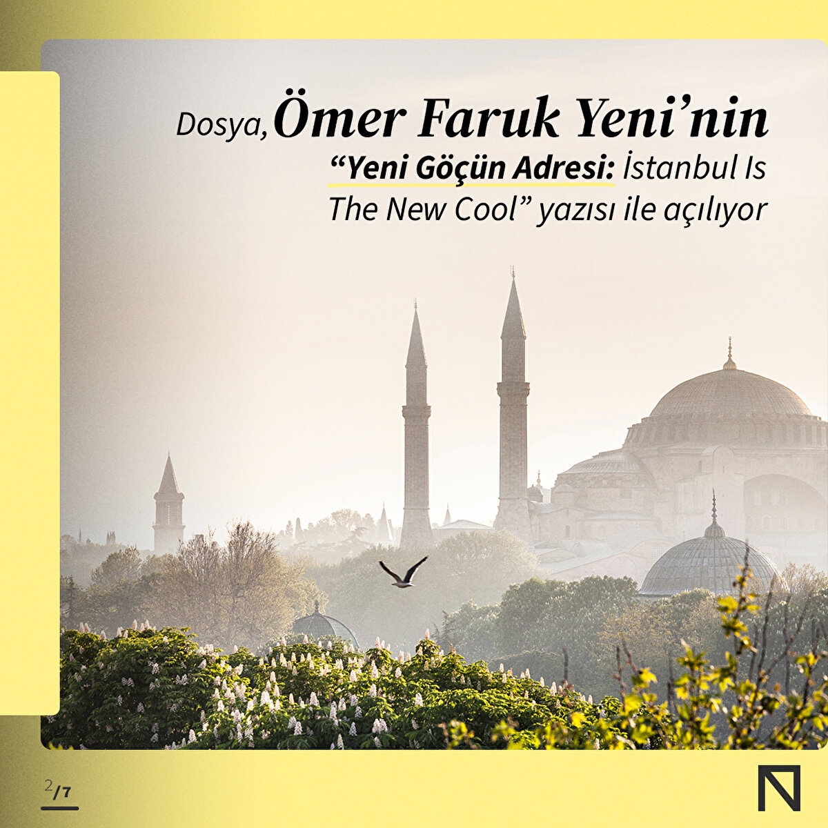 Dosya, Ömer Faruk Yeni’ nin “Yeni Göçün Adresi: İstanbul Is The New Cool” yazısı ile açılıyor