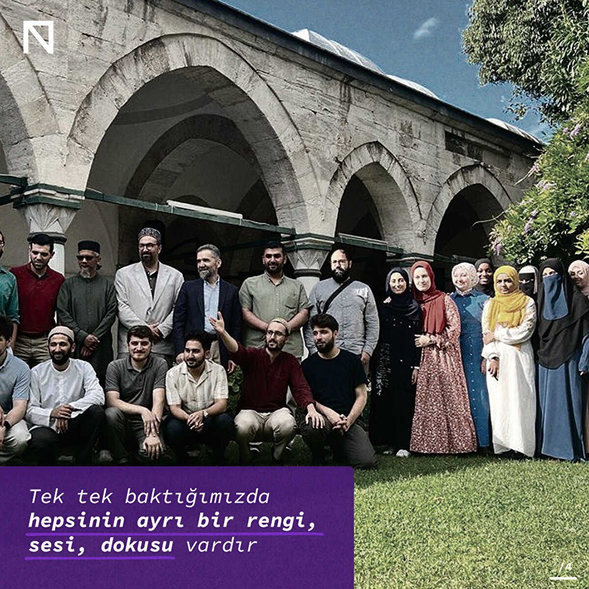 Tek tek baktığımızda hepsinin ayrı bir rengi, sesi, dokusu vardır