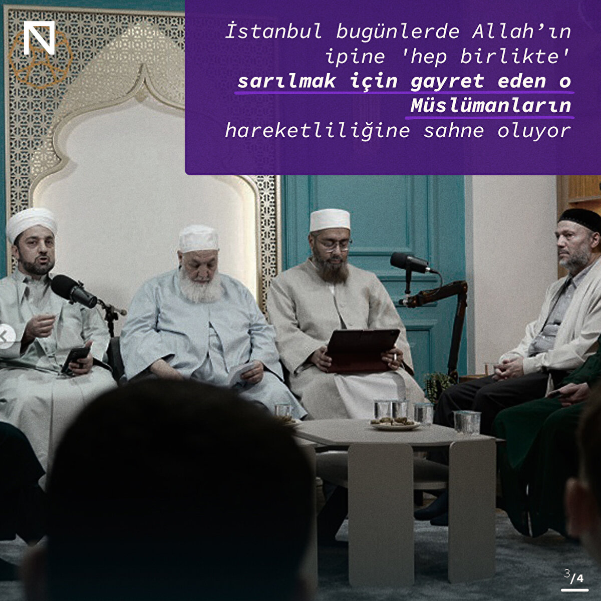 İstanbul bugünlerde Allah’ın ipine 'hep birlikte' sarılmak için gayret eden o Müslümanların hareketliliğine sahne oluyor