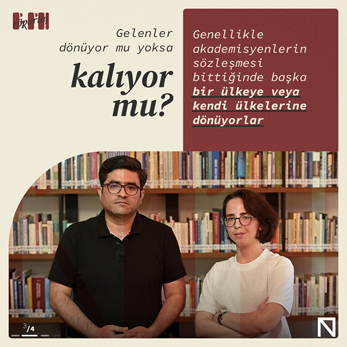 Genellikle akademisyenlerin sözleşmesi bittiğinde başka bir ülkeye veya kendi ülkelerine dönüyorlar