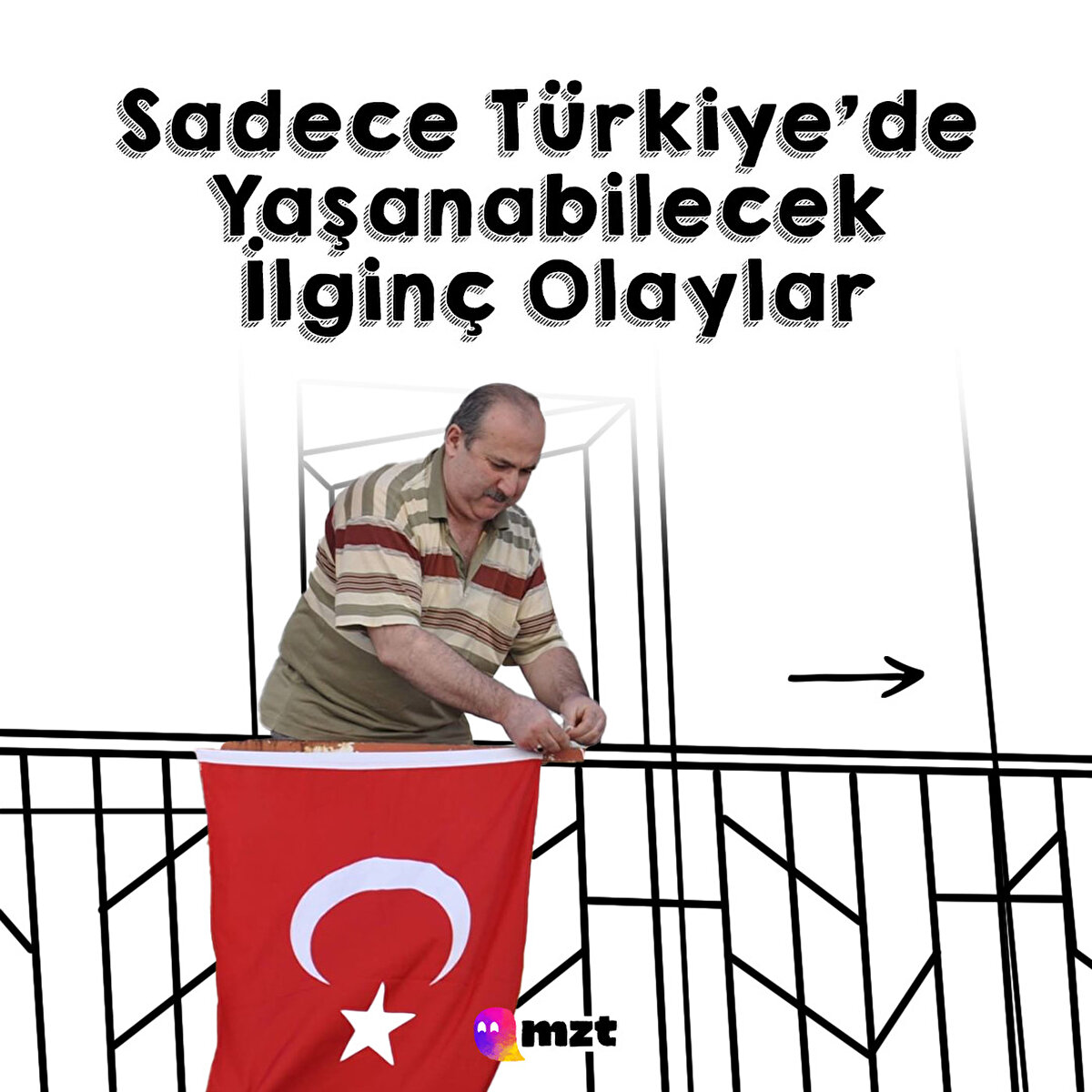 Sadece Türkiye'de yaşanabilecek olaylar