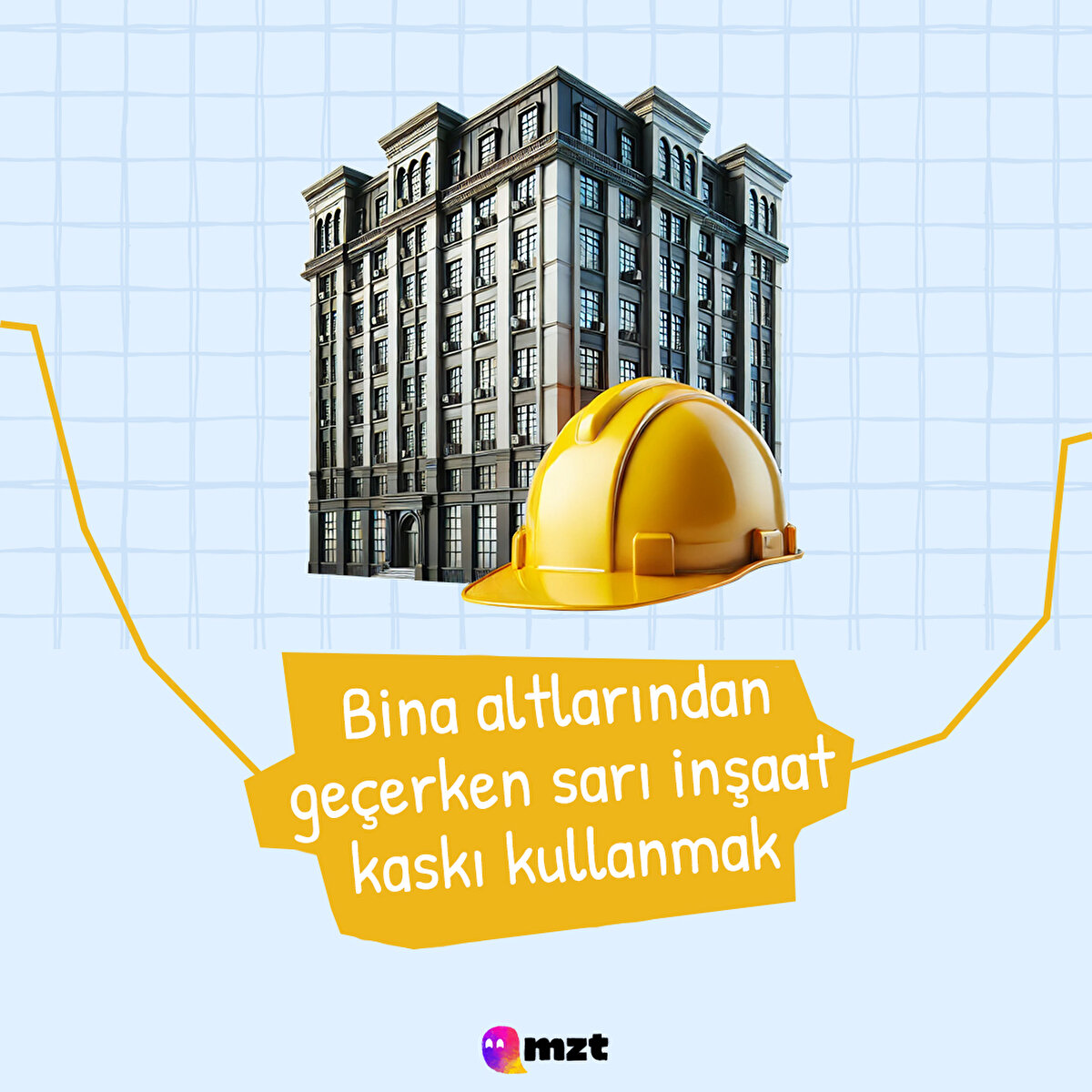 Bin altlarından geçerken baretlere dikkat edin