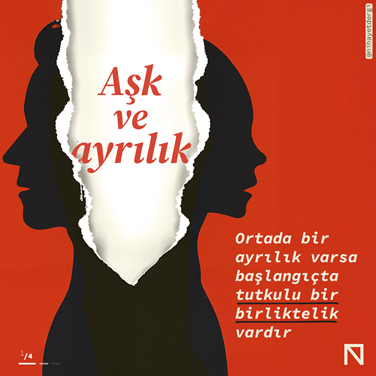 Ortada bir ayrılık varsa başlangıçta tutkulu bir birliktelik vardır