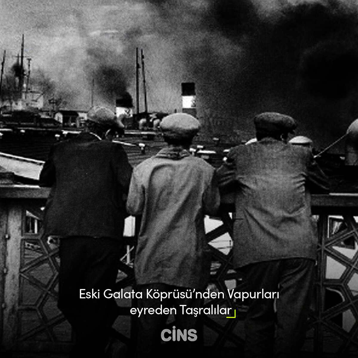 Eski Galata Köprüsü’nden Vapurları Seyreden Taşralılar