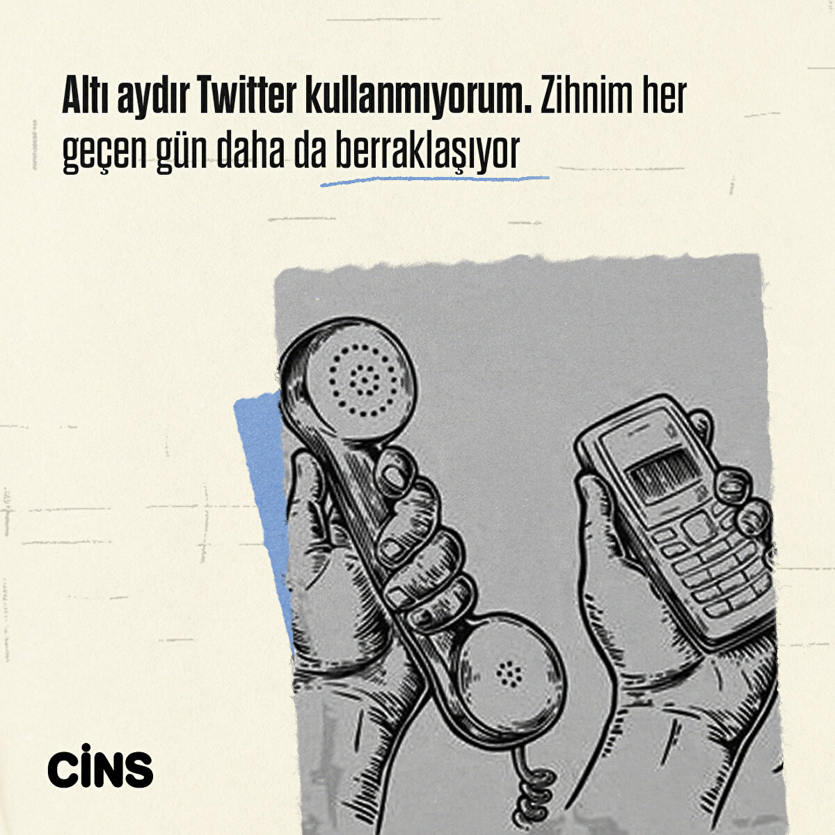 Altı aydır Twitter kullanmıyorum. Zihnim her geçen gün daha da berraklaşıyor