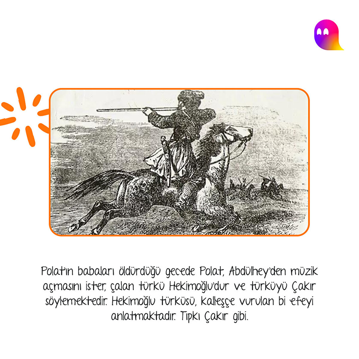 Polat'ın babaları öldürdüğü gecede Polat, Abdülhey'den müzik açmasını ister, çalan türkü Hekimoğlu'dur ve türküyü Çakır söylemektedir. 