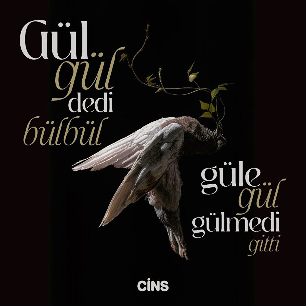 Gül gül dedi bülbül güle gül gülmedi gitti