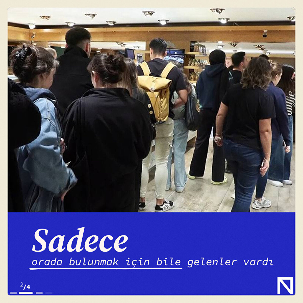 Sadece orada bulunmak için bile gelenler vardı