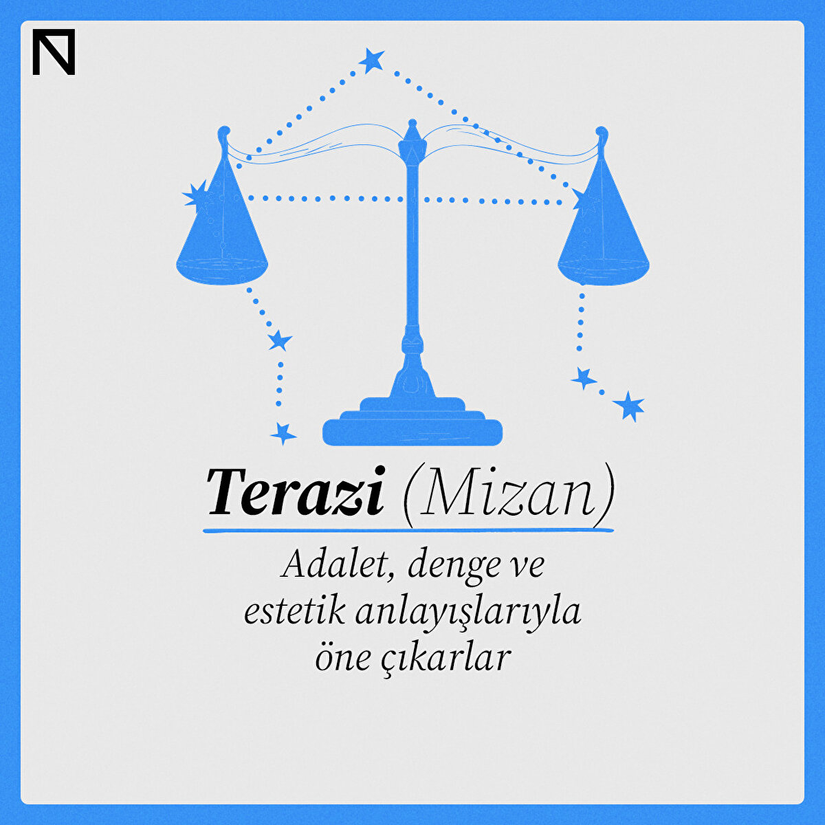 Adalet, denge ve estetik anlayışlarıyla öne çıkarlar