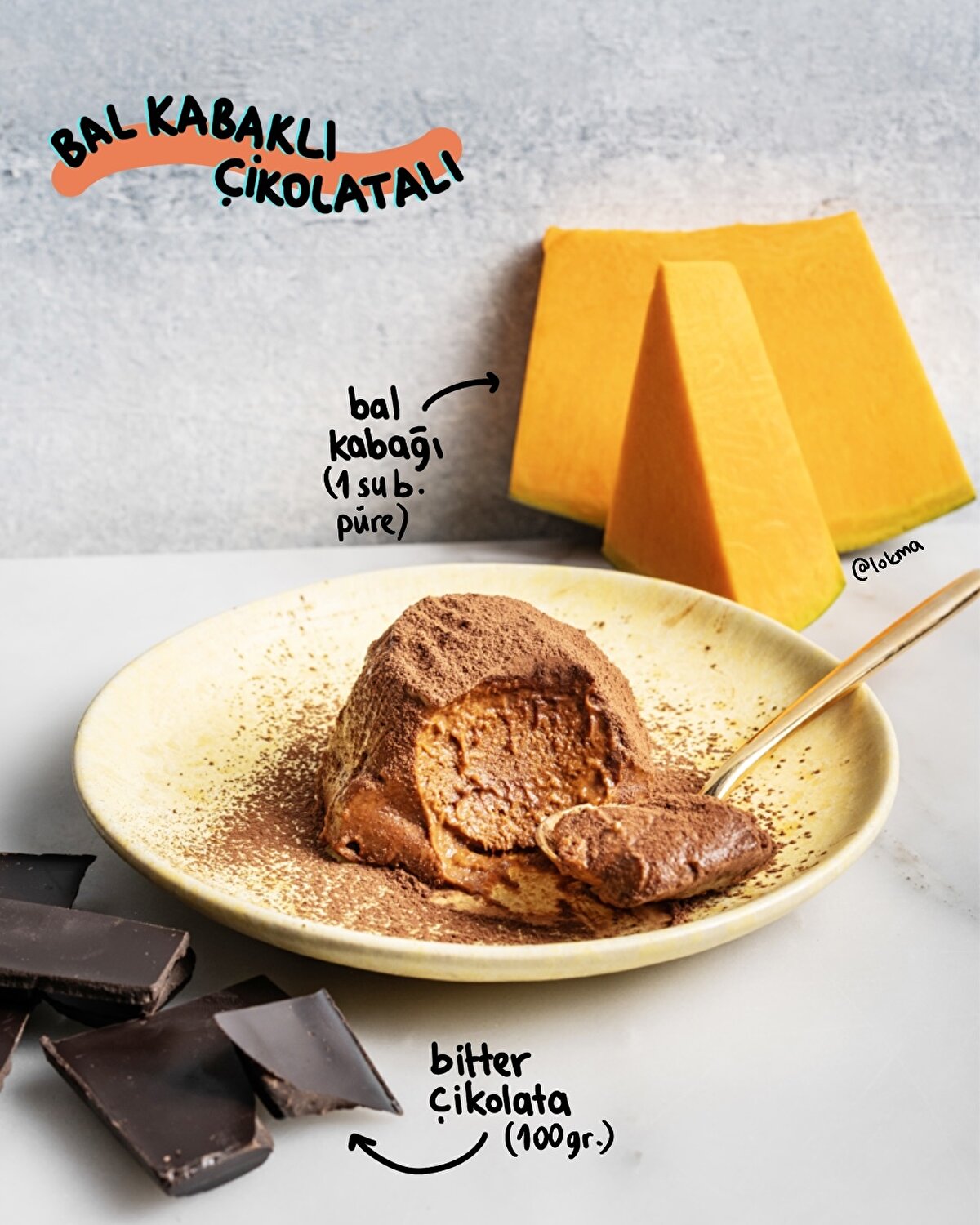 🎃BAL KABAKLI ÇİKOLATALI
1 su bardağı bal kabağı püresi
1 paket bitter çikolata (80 gr)

Üzeri için
Kakao

Yapılışı
-Bal kabaklarını haşlayın.
-Benmari usulü erittiğiniz çikolata ile blenderdan geçirin.
-Buzdolabına alın ve 1 gece dinlendirin.