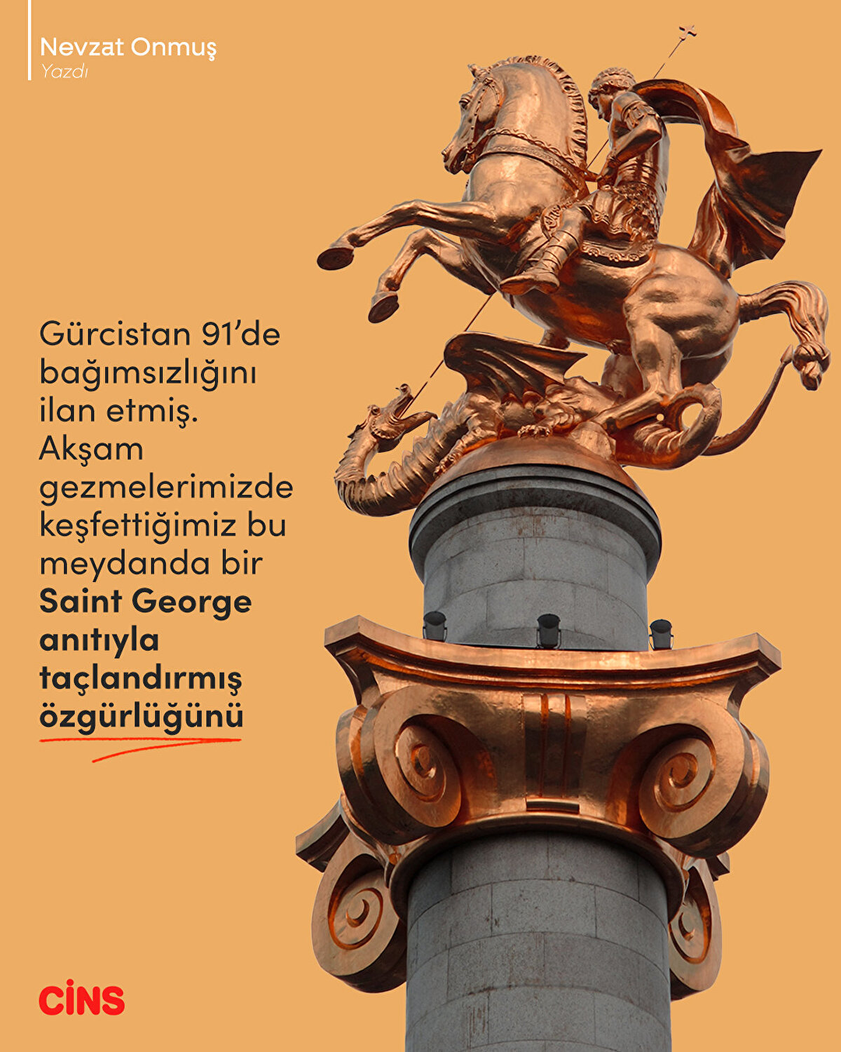 Gürcistan 91’de bağımsızlığını ilan etmiş. Akşam gezmelerimizde keşfettiğimiz bu meydanda bir Saint George anıtıyla taçlandırmış özgürlüğünü