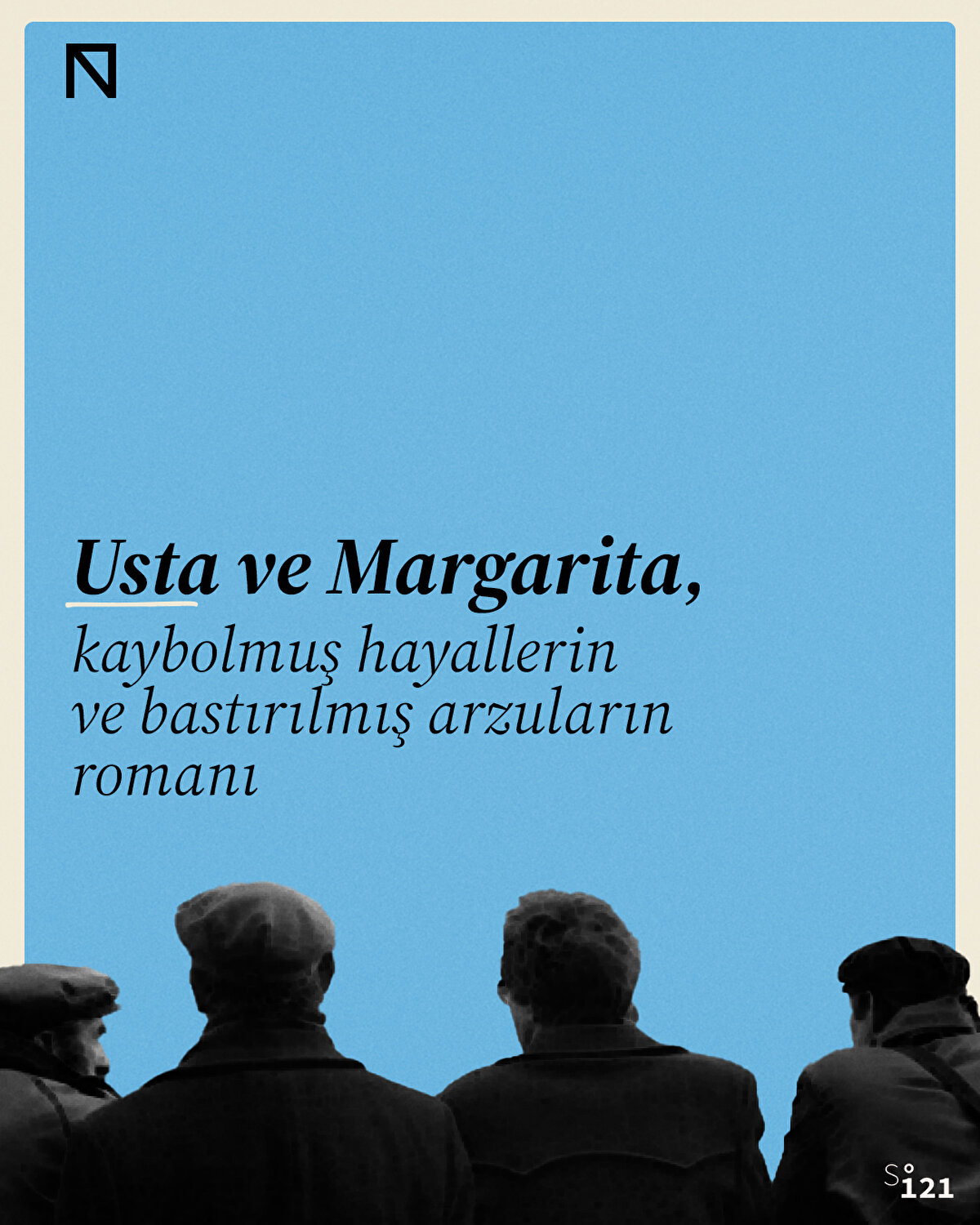 Usta ve Margarita, kaybolmuş hayallerin ve bastırılmış arzuların romanı