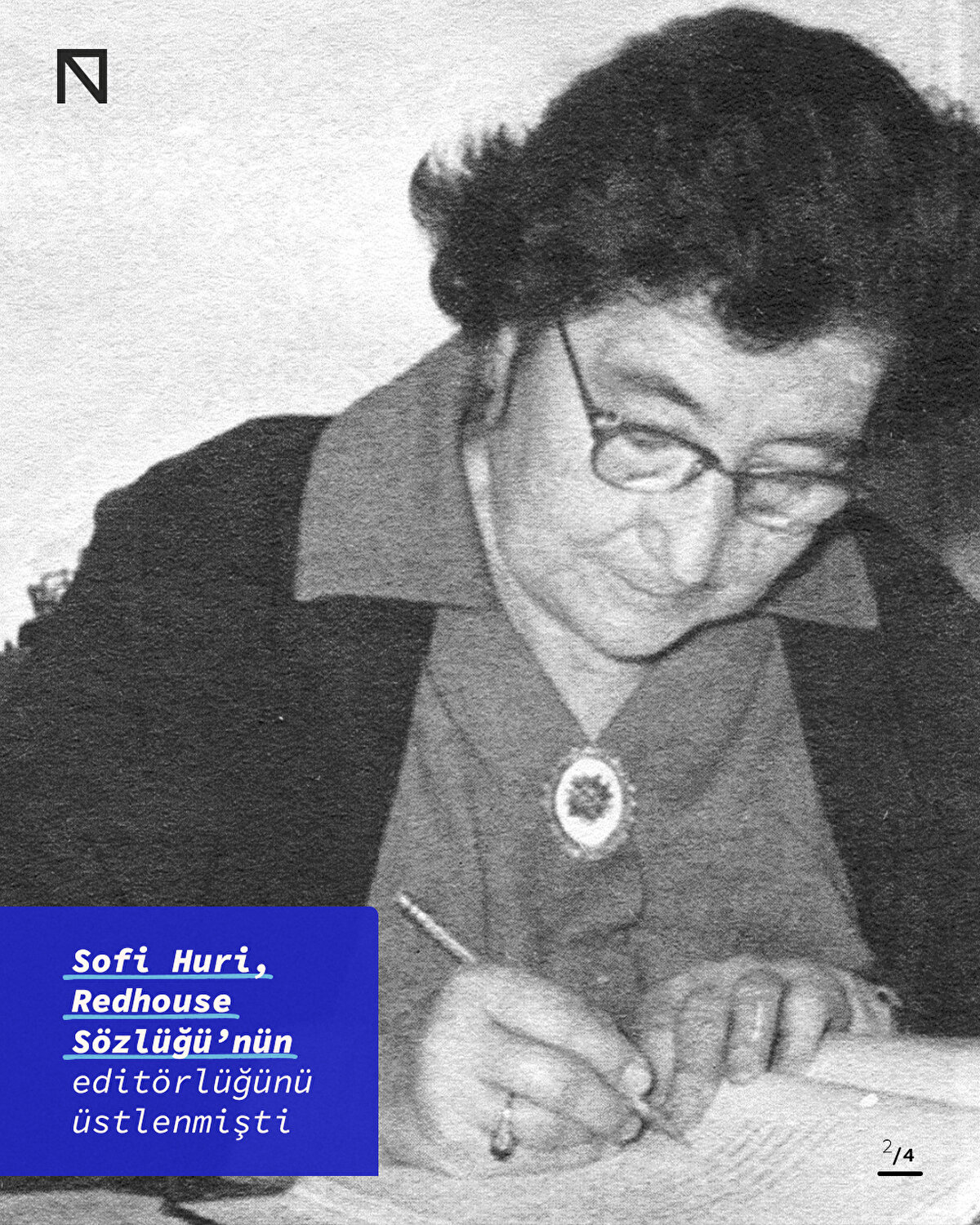 Sofi Huri, Redhouse Sözlüğü’nün editörlüğünü üstlenmişti