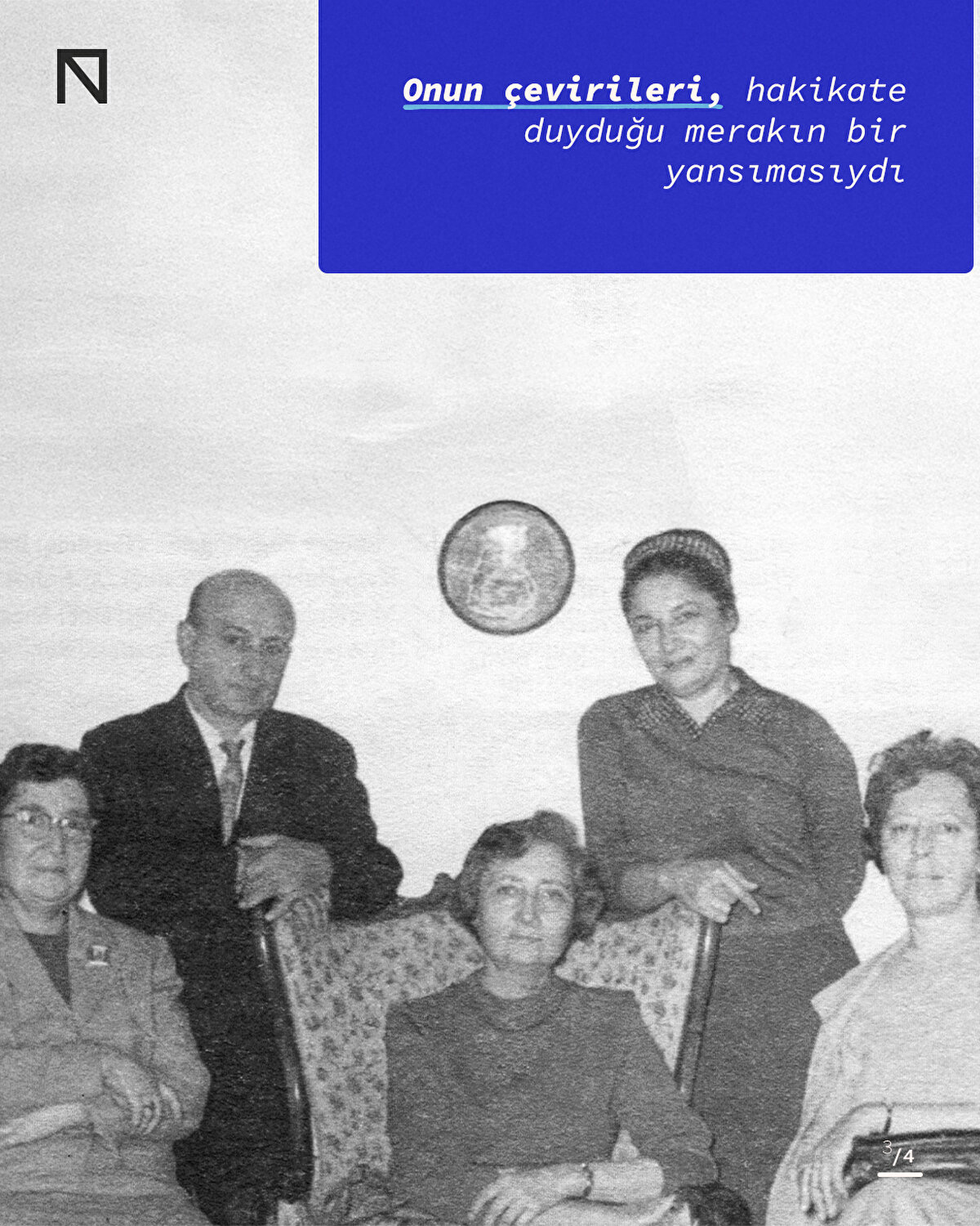 Onun çevirileri, hakikate duyduğu merakın bir yansımasıydı