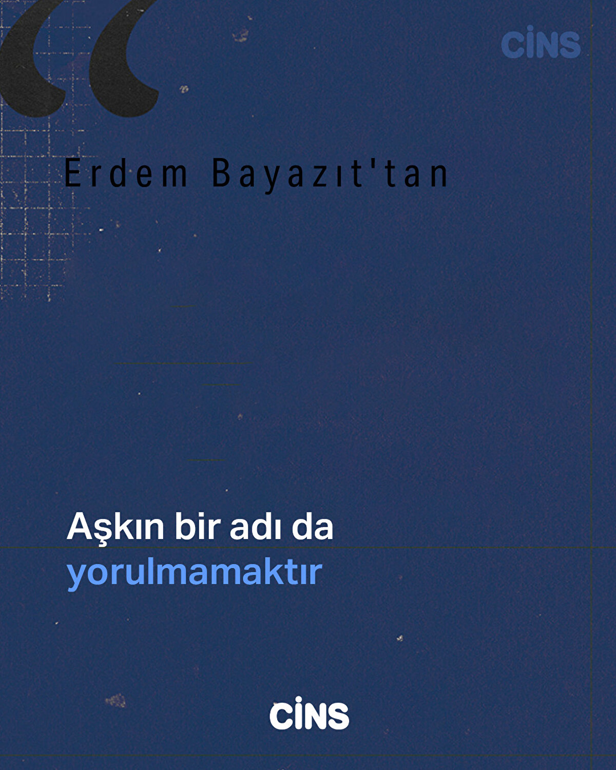 Aşkın bir adı da yorulmamaktır