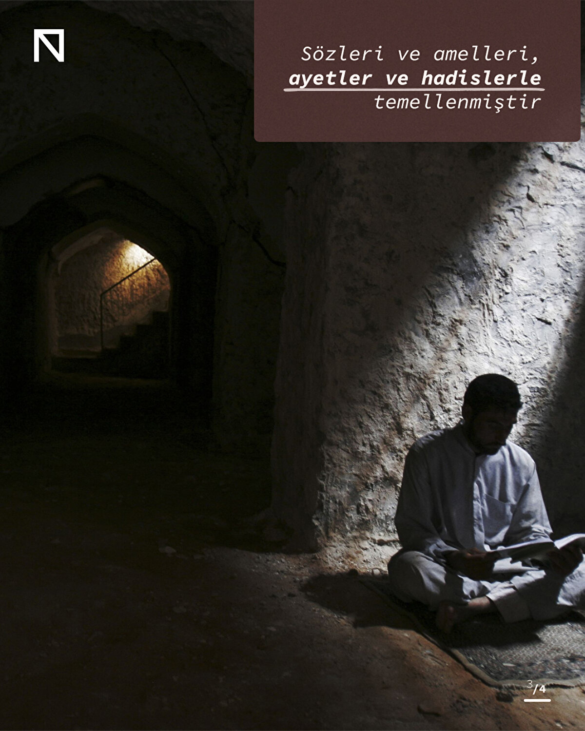 Sözleri ve amelleri, ayetler ve hadislerle temellenmiştir