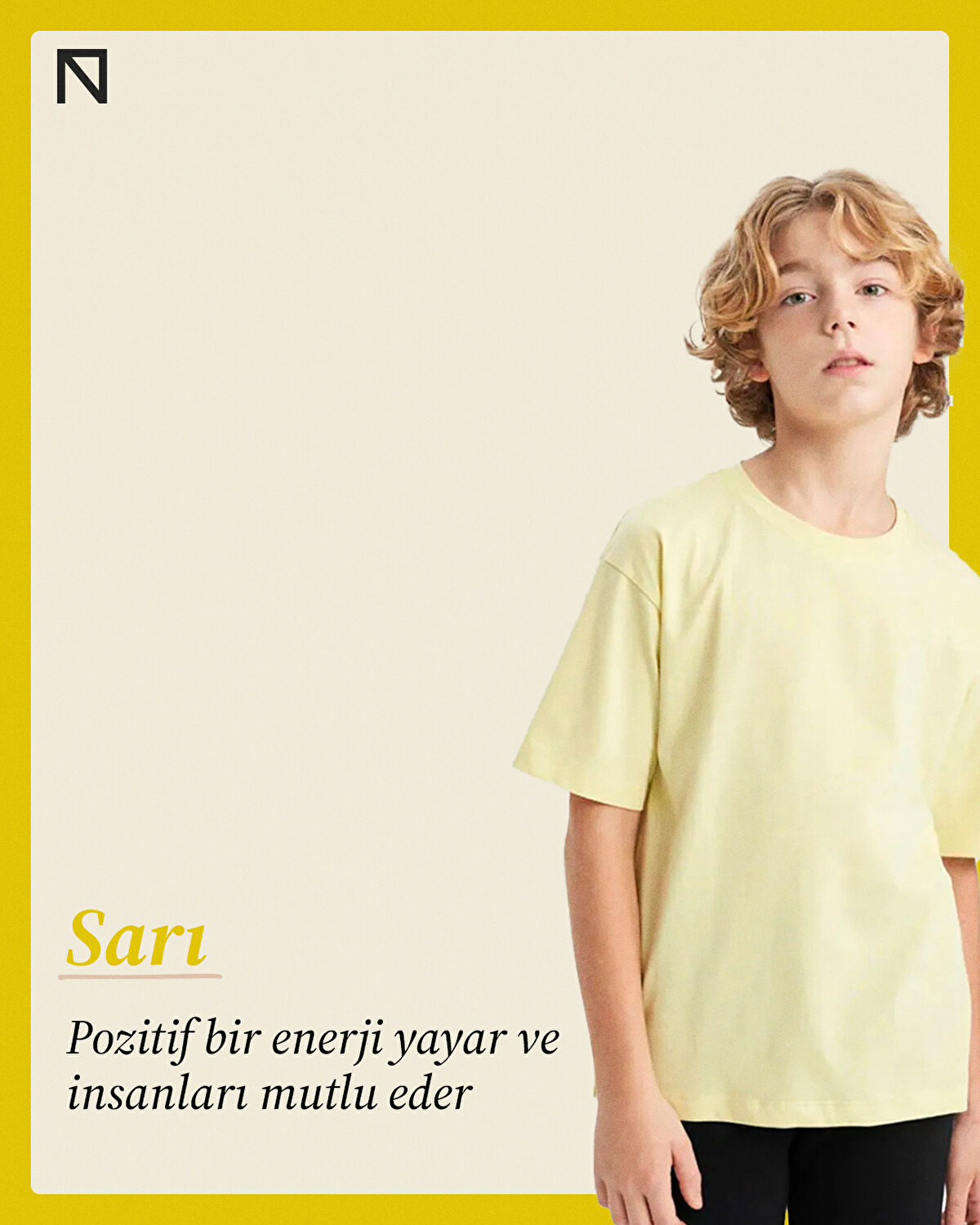 Pozitif bir enerji yayar ve insanları mutlu eder