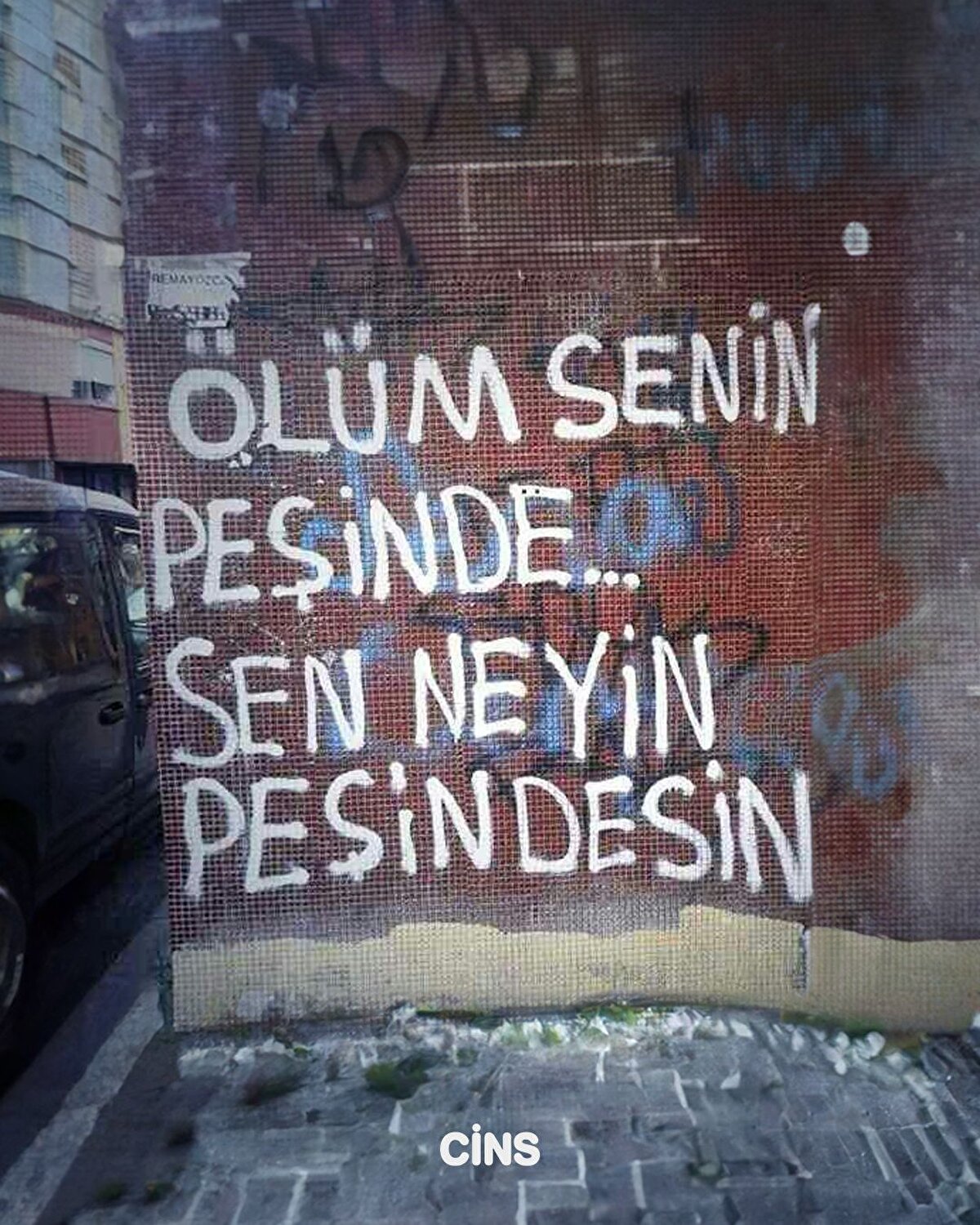 Ölüm senin peşinde sen neyin peşindesin